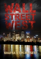 Wall Street West: The Gathering in the Age of Darkness (Science Fiction) B098CX76T6 Book Cover