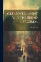 Self Government And The Bread Problem 1022179608 Book Cover
