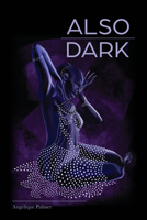 Also Dark 0989753271 Book Cover