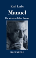 Manuel: Ein abenteuerlicher Roman 3743738392 Book Cover