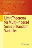 Limit Theorems for Multi-Indexed Sums of Random Variables 3662443872 Book Cover