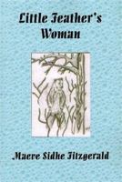 Little Feather's Woman 0985546328 Book Cover