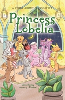 Princess Lobelia: A Story About Inclusivity 1834381975 Book Cover