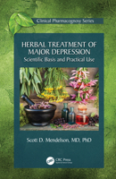 Herbal Treatment of Major Depression: Scientific Basis and Practical Use: Scientific Basis and Practical Use 036737532X Book Cover