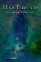 Hive Dreams (Flashing Blades) B0DPY3HMNL Book Cover