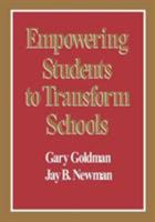 Empowering Students to Transform Schools 0803965486 Book Cover