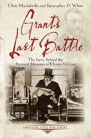 Grant's Last Battle: The Story Behind the Personal Memoirs of Ulysses S. Grant 1611211603 Book Cover