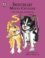 Sweetheart Meets Ceciline: A Tale of Endings and Beginnings 1950434346 Book Cover