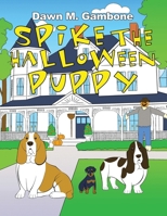 Spike the Halloween Puppy B0CR1W5FQP Book Cover