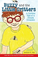 Buzzy and the Little Critters: A Curious Tale of a Cicada Invasion 1944733108 Book Cover