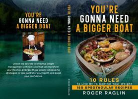 You're Gonna Need a Bigger Boat B0DY6HT8NJ Book Cover