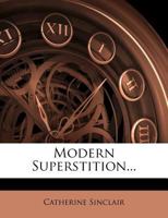 Modern Superstition... 1274217261 Book Cover