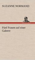 F Nf Frauen Auf Einer Galeere 3847258265 Book Cover