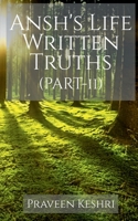 Ansh's Life Written Truths 1648503314 Book Cover