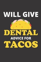 will give dental advice for tacos: 120 Pages, 6 x 9 size, 1673695256 Book Cover