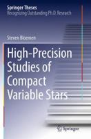High-Precision Studies of Compact Variable Stars 3319102826 Book Cover