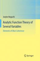 Analytic Function Theory of Several Variables: Elements of Oka’s Coherence 9811002894 Book Cover