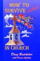 How to Survive and Thrive in Church 0966810503 Book Cover
