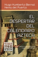 El despertar de el calendario azteca (Spanish Edition) B0CKB62LJM Book Cover