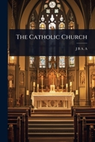 The Catholic Church 1023691337 Book Cover