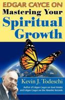 Edgar Cayce on Mastering Your Spiritual Growth 0984567259 Book Cover