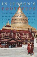 In Judson's footsteps: National Christian workers in Burma today are the result of the work of American missionaries of yesterday 1888796251 Book Cover