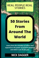 Real People Real Stories - 50 Stories From Around The World B084DRCV47 Book Cover