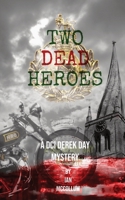 Two Dead Heroes 183945573X Book Cover