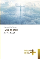 I WILL BE BACK: Are You Ready? B08BDSDDD5 Book Cover