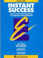 Instant Success: Like-Instrument Starting System to Complement All Band Methods: Teacher's Guide 0793524830 Book Cover