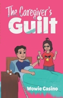 The Caregiver's Guilt 8011043919 Book Cover