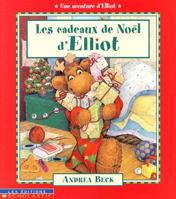 Cadeaux de Noel d'Elliot 0439975158 Book Cover