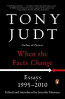 When the Facts Change: Essays, 1995-2010 1594206007 Book Cover