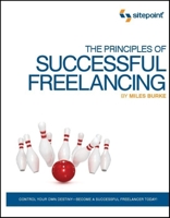 The Principles of Successful Freelancing 0980455243 Book Cover