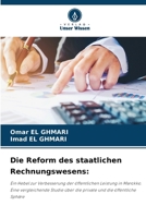 Die Reform des staatlichen Rechnungswesens:: Ein Hebel zur Verbesserung der öffentlichen Leistung in Marokko. Eine vergleichende Studie über die private und die öffentliche Sphäre (German Edition) 6207673603 Book Cover
