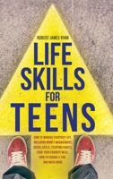 Life Skills for Teens: How to manage everyday life, including money management, social skills, studying habits, cooking your favourite meal, how to ... and much more (Life Skills for All Teen's) B0BVT8RR1B Book Cover