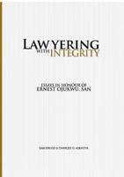 Lawyering With Integrity: Essays In Honour of Ernest Ojukwu, SAN 1387824570 Book Cover