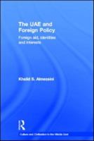 The UAE and Foreign Policy: Foreign Aid, Identities and Interests 0415597110 Book Cover