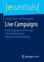 Live Campaigns: Event-Kampagnen ALS Konzept Einer Wirkungsvollen Marketing-Kommunikation 3658244348 Book Cover