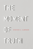 The Moment of Truth 1567698557 Book Cover