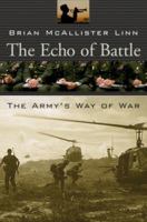 The Echo of Battle: The Army's Way of War 0674026519 Book Cover