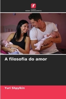 A filosofia do amor (Portuguese Edition) 6209389848 Book Cover