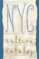 NYC Culture Catalog: A Guide to New York City's Museums, Theaters, Zoos, Libraries, Botanical Gardens, Concert Halls and Historic Houses 0810925788 Book Cover