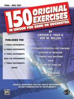 150 Original Exercises in Unison for Band or Orchestra: Viola 0739093800 Book Cover