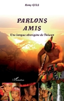 Parlons Amis: Une Langue Aborigène De Taïwan 2296114652 Book Cover