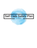 Self Care Safety Plan: You Matter B0BMSV6XBW Book Cover