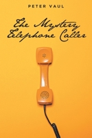 The Mystery Telephone Caller 1639851410 Book Cover
