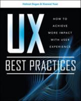 UX Best Practices: How to Achieve More Impact with User Experience 007175251X Book Cover