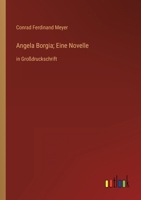 Angela Borgia; Eine Novelle: in Großdruckschrift 3388068542 Book Cover