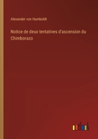 Notice de deux tentatives d'ascension du Chimborazo (French Edition) 3563211558 Book Cover
